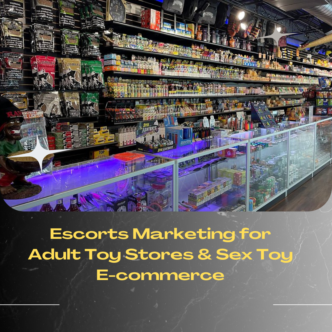Escorts Marketing for Vape & Smoke Shops